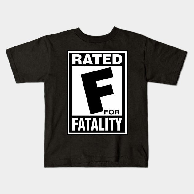 Rated F for Fatality Kids T-Shirt by DavesTees